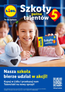 Plakat promujący akcję „Szkoły pełne talentów 5” Lidla. Uczennica prezentuje Talenciaka, zachęcając do wspierania szkoły poprzez zakupy i zbieranie kuponów na nowy sprzęt.