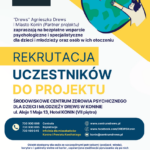 Fotografia przedstawia plakat informujący o rekrutacji do projektu „Środowiskowe Centrum Zdrowia Psychicznego dla dzieci i młodzieży DREWS w Koninie.